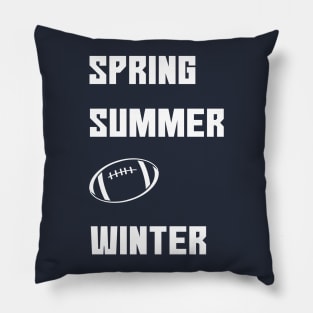 Football Fan Seasons Funny Shirt Pillow