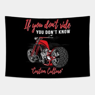 If you don't ride you don't know,custom culture,chopper motorcycle 70s Tapestry