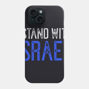 I STAND WITH ISRAEL  Israel Support Phone Case