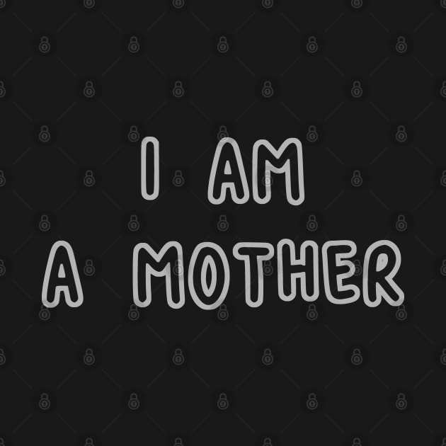 I Am A Mother by RizanDoonster