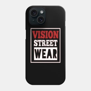 Vision street wear Phone Case