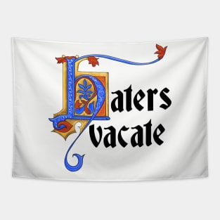 Haters Vacate Tapestry