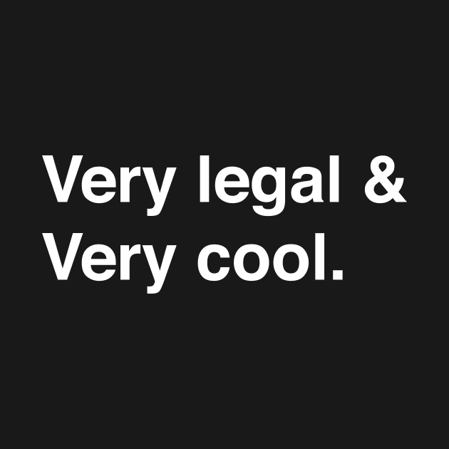 very legal & very cool by TintedRed