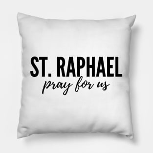 St. Raphael pray for us Pillow