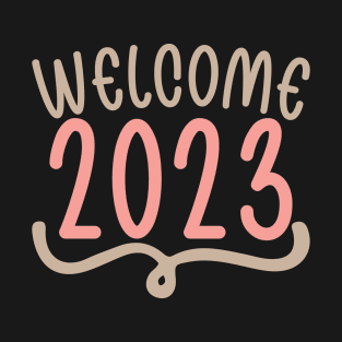 welcome 2023 T-Shirt