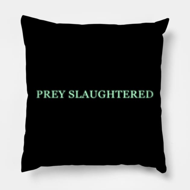 Prey Slaughtered - Bloodborne Pillow by kvothewordslinger