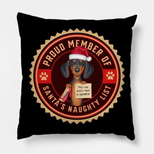 Cute Doxie Dog with new chew toy on Dachshund Proud Member of Santa's Naughty List Pillow