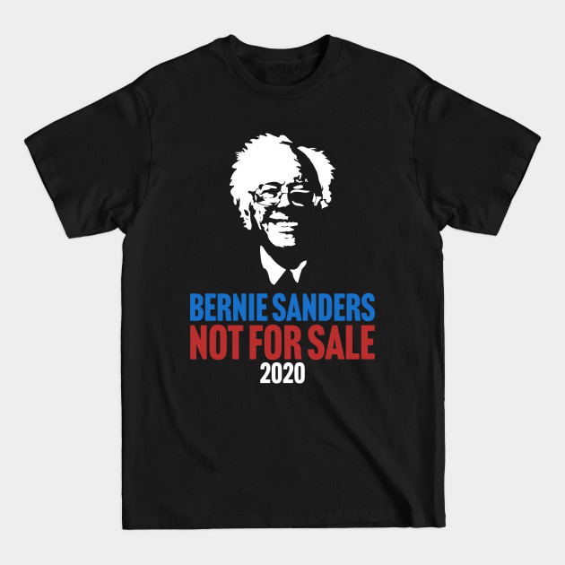 Disover Bernie Sanders Not For Sale - Bernie Sanders - T-Shirt