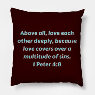 Bible Verse 1 Peter 4:8 Pillow