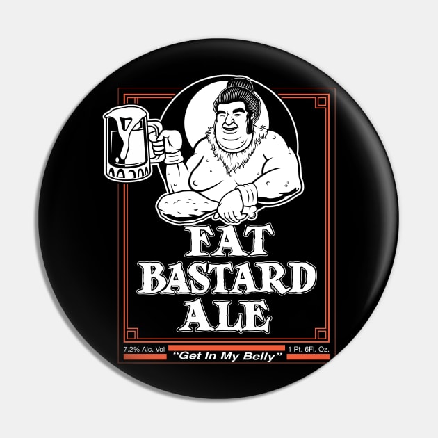 Fat Bastard Ale Pin by GoodIdeaRyan