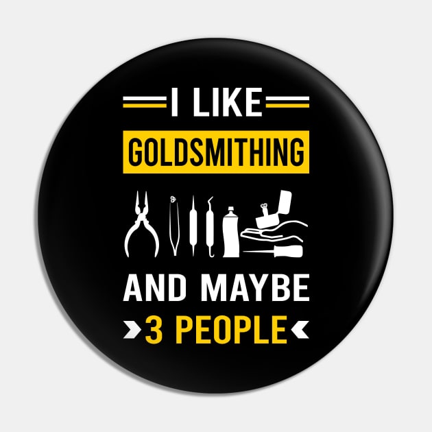 3 People Goldsmithing Goldsmith Pin by Good Day