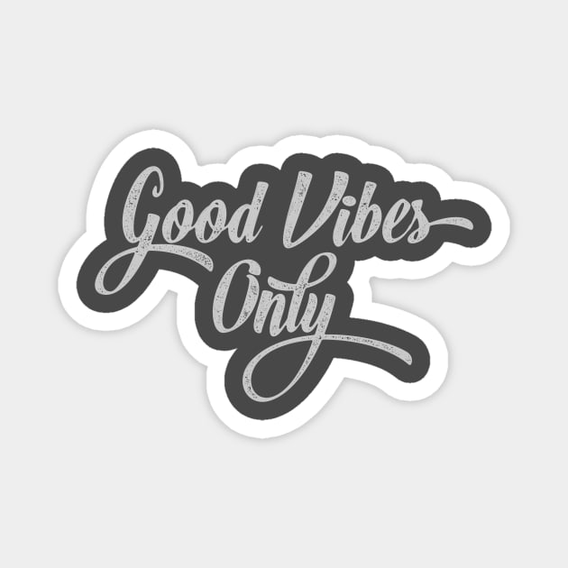 Good vibes only Magnet by Dennson Creative