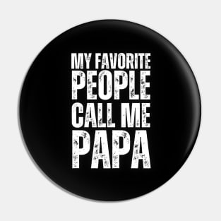 My favorite people call me papa Pin