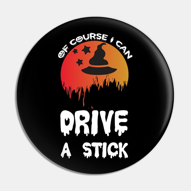 Of Course I Can Drive A Stick T Shirt For Women Men Pin by Xamgi