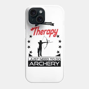 Arching - Better Than Therapy Gift For Archers Phone Case