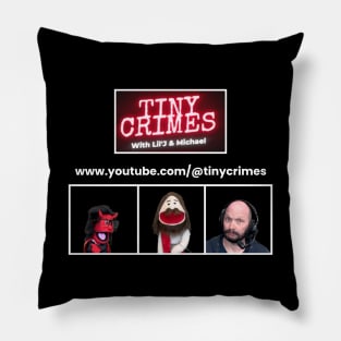 Tiny Crimes Crew with Sign 2 Pillow