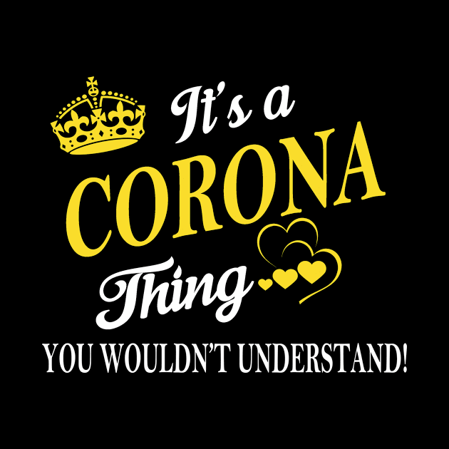 Its CORONA Thing You Wouldnt Understand by Fortune