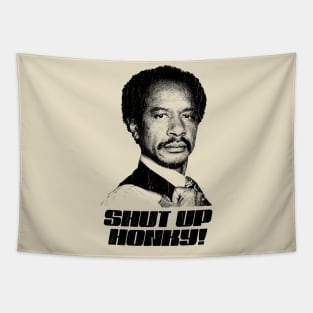 Shut Up Honky!  Retro The Jeffersons Tapestry
