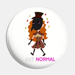 Still Normal Pin