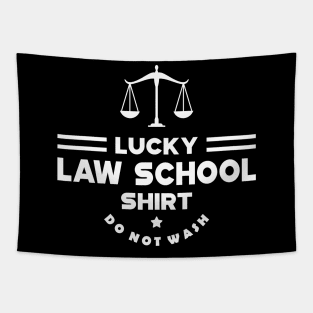 Law - Lucky Law School Shirt Do Not Wash Tapestry