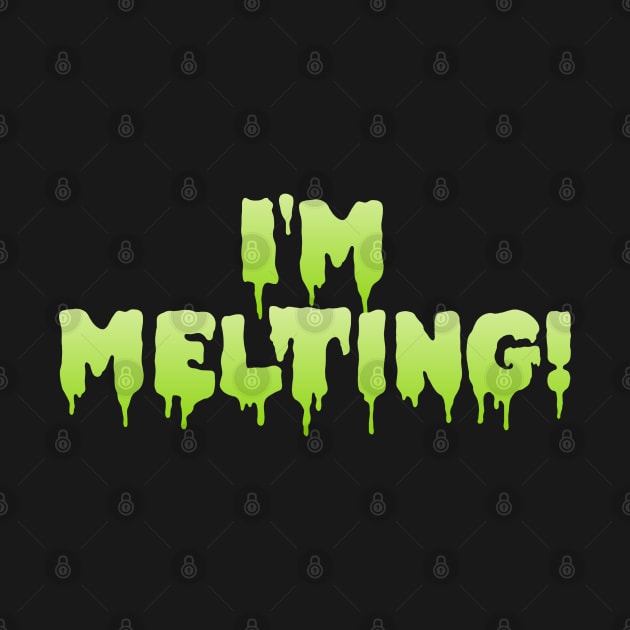 I'm Melting by Dale Preston Design