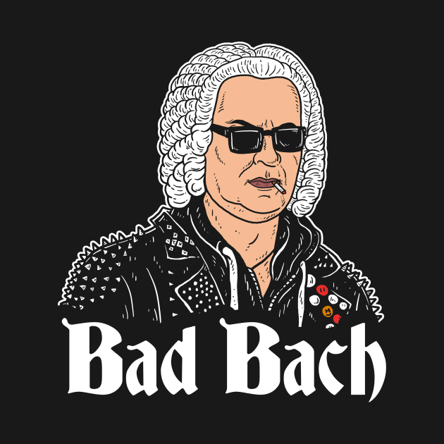 Bad Bach by dumbshirts