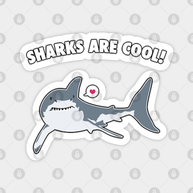 Sharks Are Cool! Magnet by Plan8