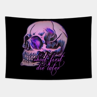Shoot first, die later Tapestry