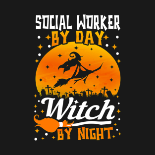 Social Worker By Day Witch By Night T-Shirt