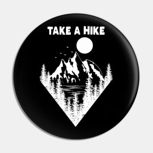 TAKE A HIKE Pin