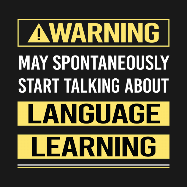 Warning About Language Learning by relativeshrimp