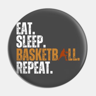Eat Sleep Basketball Repeat Retro Vintage Tee Pin