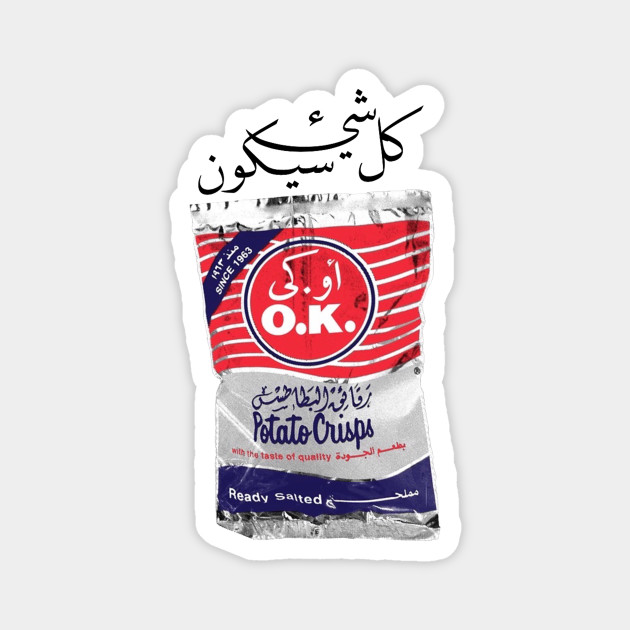 Everything S Gonna Be Chips Okay Chips Okay Magnet Teepublic Au