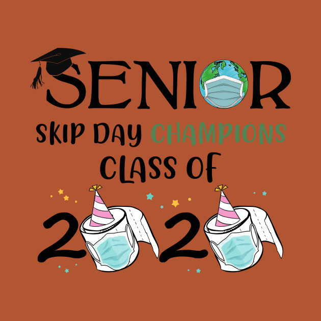 Senior Skip Day Champions-Class Of 2020 Quanrantine by awesomefamilygifts