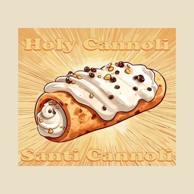 Holy Cannoli Santi Cannoli by Kingrocker Clothing