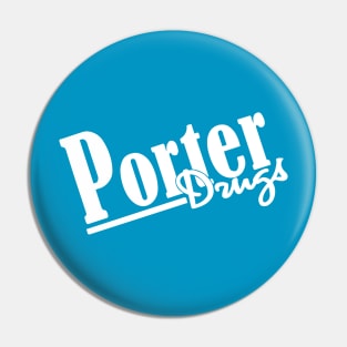 Porter Drugs Pin