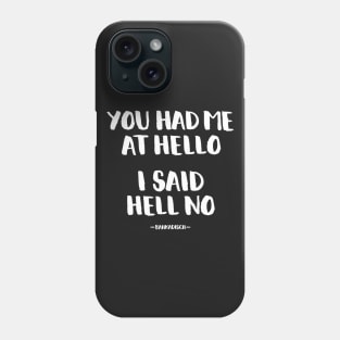Hell no! Phone Case