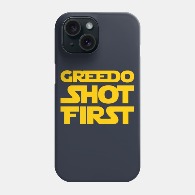 Greedo Shot First Phone Case by Solenoid Apparel