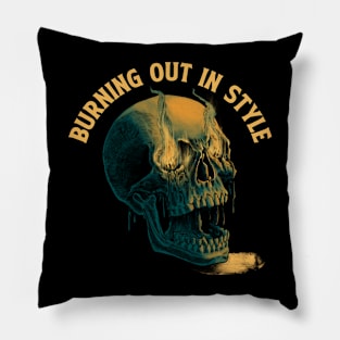 Burning out in style Pillow