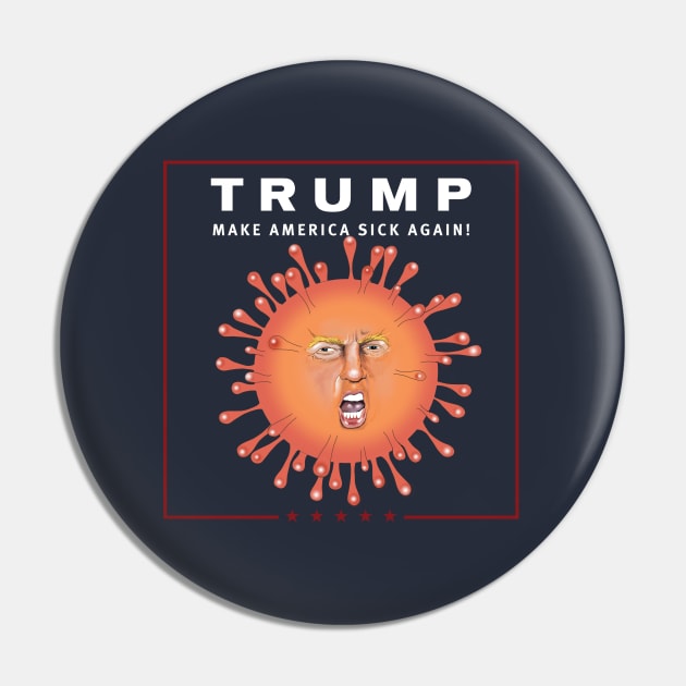 Make America Sick Again! Pin by SteelWoolBunny