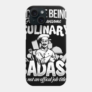 Chef Because Being Called A Freakin' Amazing Phone Case