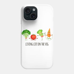 Living Life on the Veg Phone Case