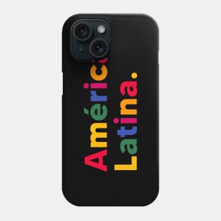 América Latina Phone Case