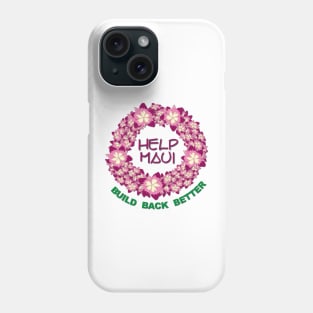 Help Maui Build Back Better Phone Case