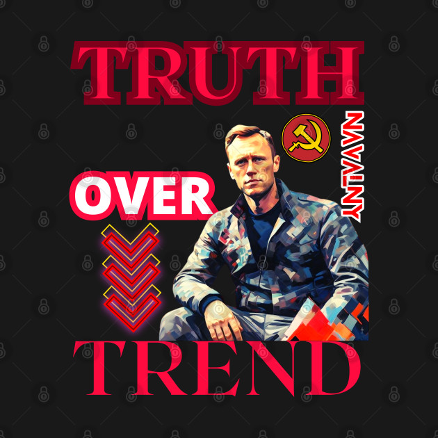 TRUTH OVER TREND by NEWMAN100