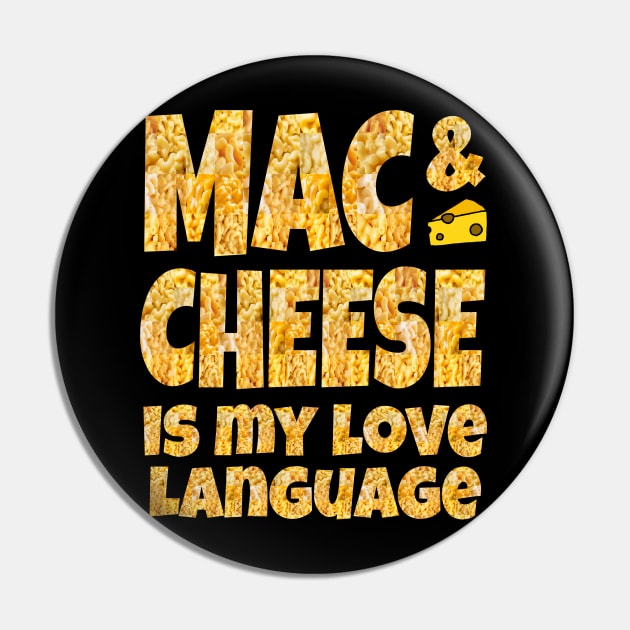 MAC & CHEESE IS MY LOVE LANGUAGE Pin by Duds4Fun