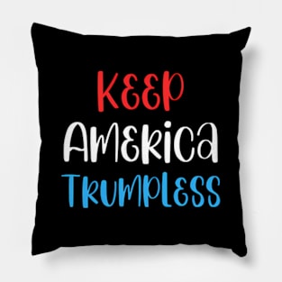 Keep America Trumpless ny -Trump Pillow