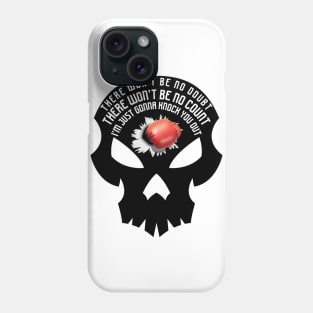 I’m Just Gonna Knock You Out Phone Case