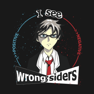 I See Wrong-Siders T-Shirt