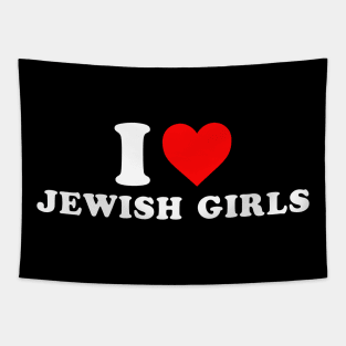 I Love Jewish Girls Tapestry